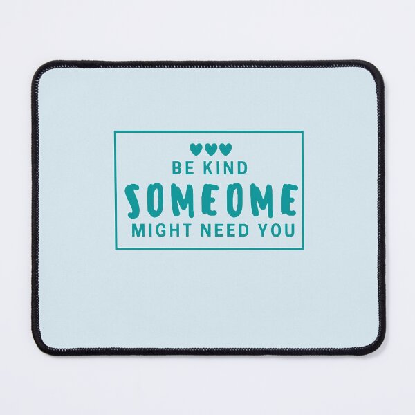 Item preview, Be kind someone might need you designed and sold by Thepoeticwine.