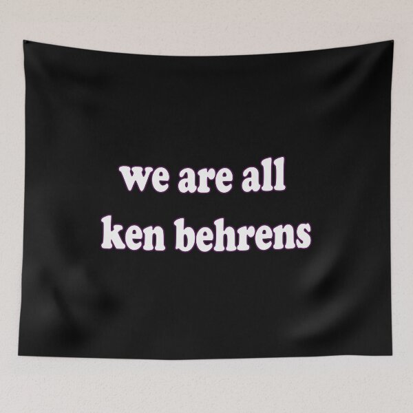 Item preview, we are all ken behrens designed and sold by Ismailelharch.