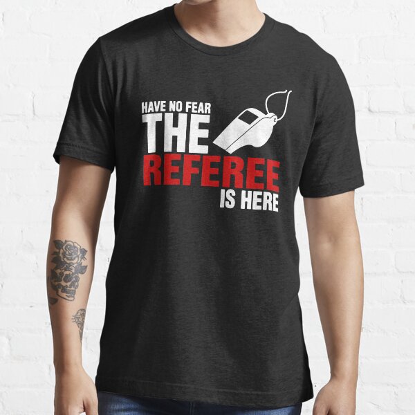"THE REFEREE" Tshirt for Sale by allenflash Redbubble the referee