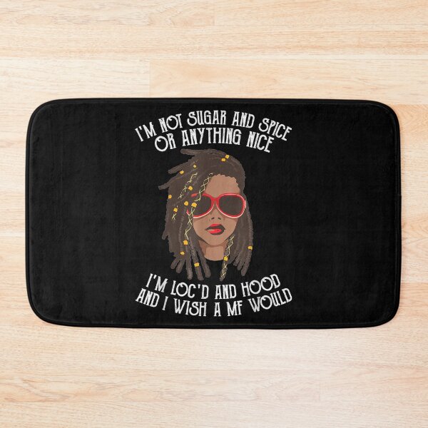 Item preview, I'm Not Sugar And Spice Or Anything Nice I'm Locd And Hood  designed and sold by nicholsongregor.
