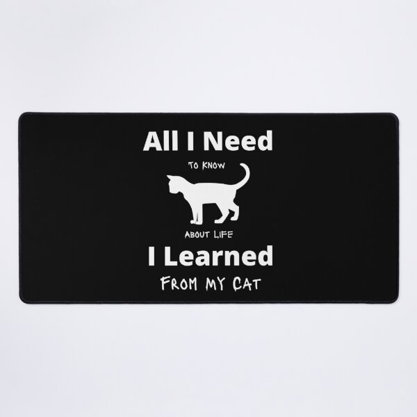 Item preview, All I Need To Know About Life I Learned From My Cat designed and sold by Armaneto.