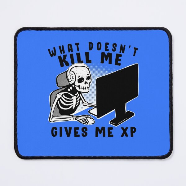 Item preview, Gaming Quote What Doesn´t Kill me  designed and sold by SusanaDesigns.