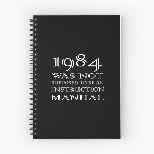 Item preview, 1984 Was Not Supposed To Be An Instruction Manual designed and sold by tanalan.