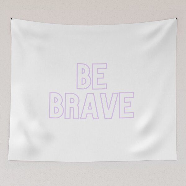 Item preview, Be Brave designed and sold by sans-crafts.