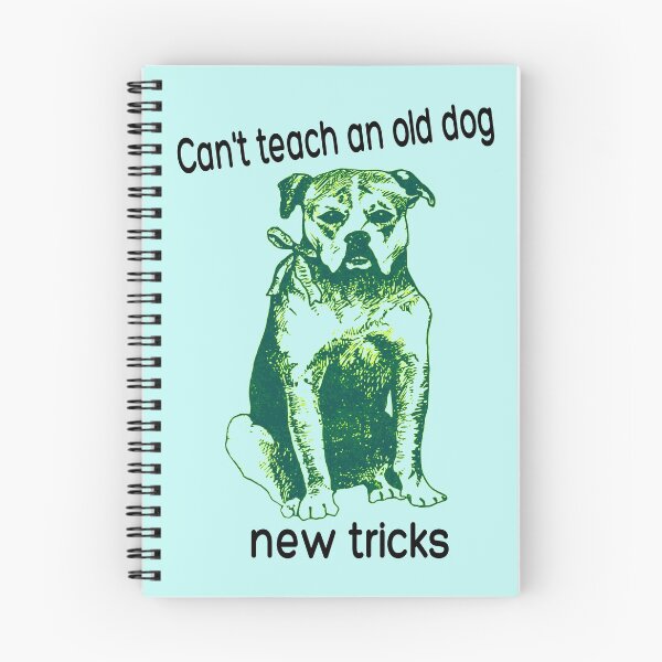 Item preview, Can't teach an old dog new tricks designed and sold by Zenna MT 1.