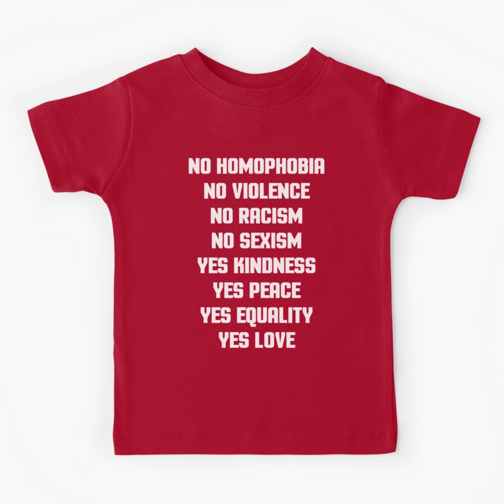 No Homophobia Quote Kids T-Shirt