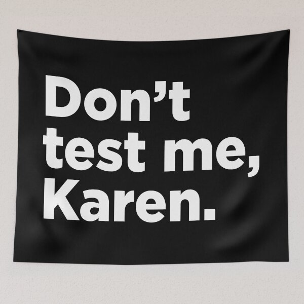 Item preview, Don't Test Me, Karen. 2 designed and sold by Memefy.