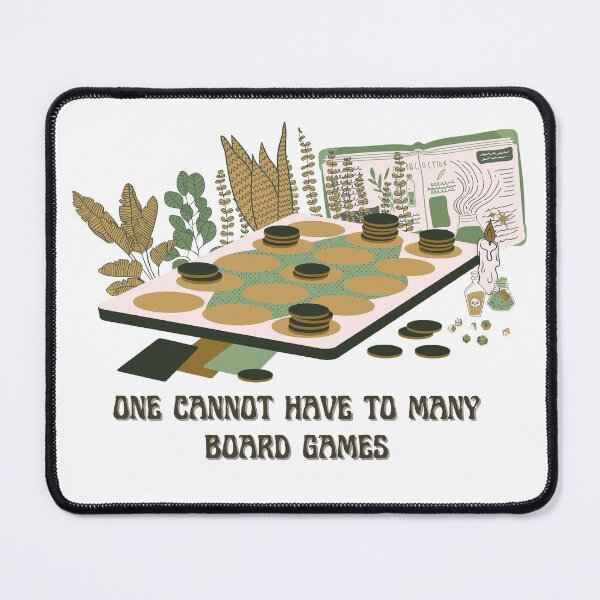 Item preview, One Cannot Have Not To Many Board Games - Tabletop Gamer designed and sold by Koiboi11.