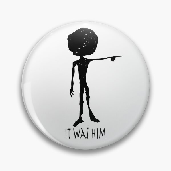 Item preview, IT WAS HIM! designed and sold by SweetPeasBoatTs.