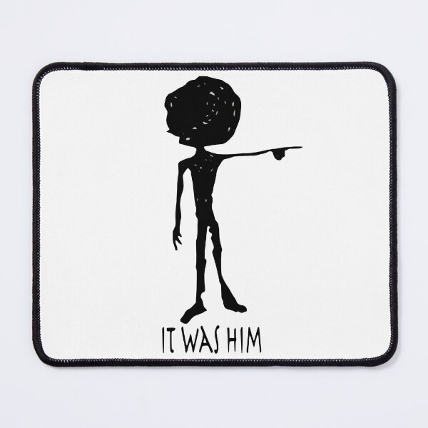 Item preview, IT WAS HIM! designed and sold by SweetPeasBoatTs.