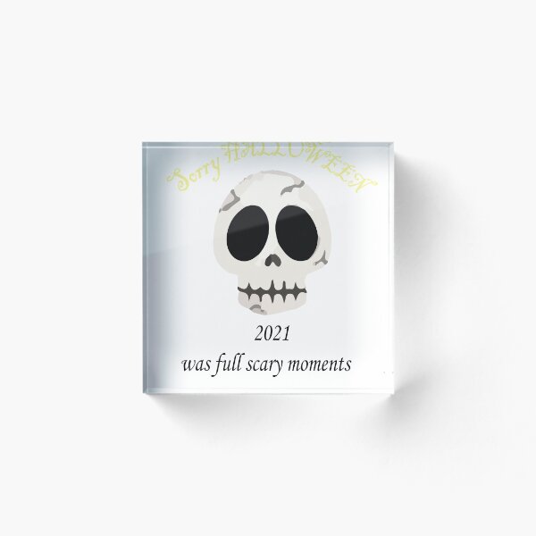 Item preview, sorry halloween 2021 was full of scary moments -halloween designed and sold by Mahisterha.