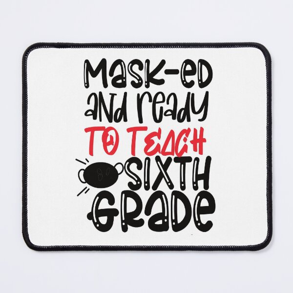 Item preview, Back to School Masked and Ready to Teach 6th Grade designed and sold by MimsTees.