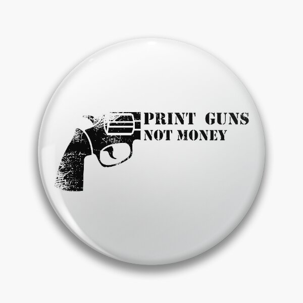 Item preview, Print guns not money designed and sold by Achily.