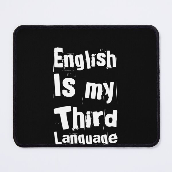 Item preview, Funny English is my Third Language designed and sold by MimsTees.