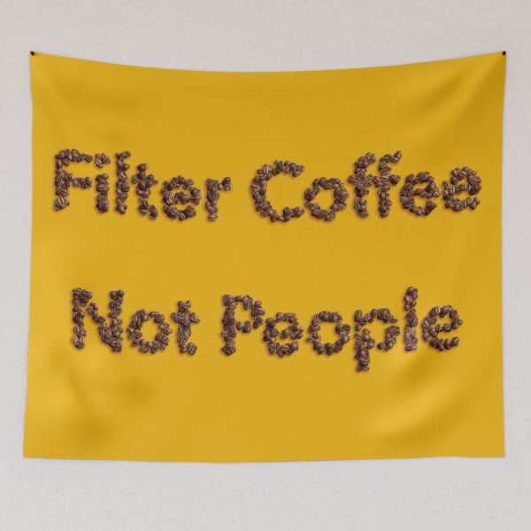 Item preview, Filter coffee not people designed and sold by Funny-Quote.