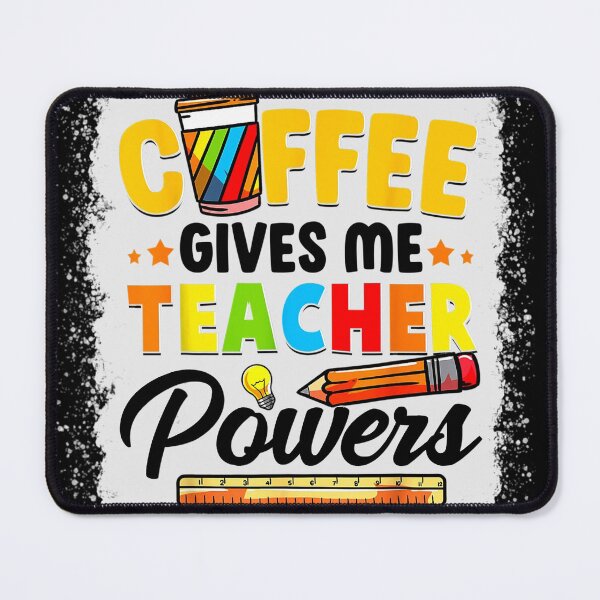Item preview, Coffee Gives Me Teacher Powers Back To School designed and sold by kossbus91.