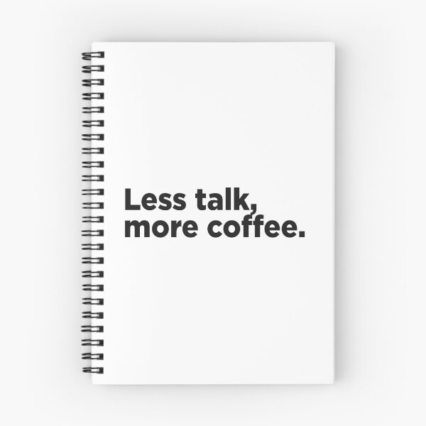 Item preview, Less Talk, More Coffee. designed and sold by Memefy.