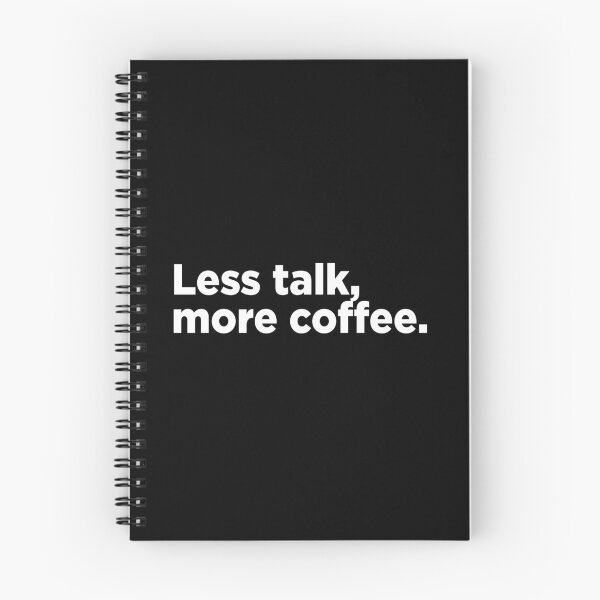 Item preview, Less Talk, More Coffee. 2 designed and sold by Memefy.