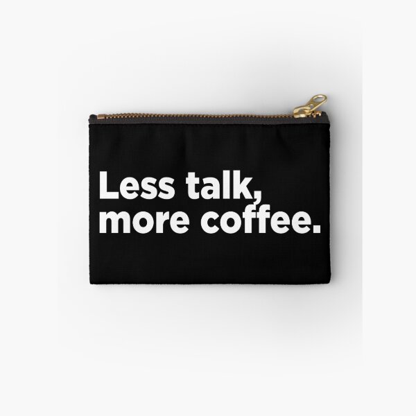 Item preview, Less Talk, More Coffee. 2 designed and sold by Memefy.