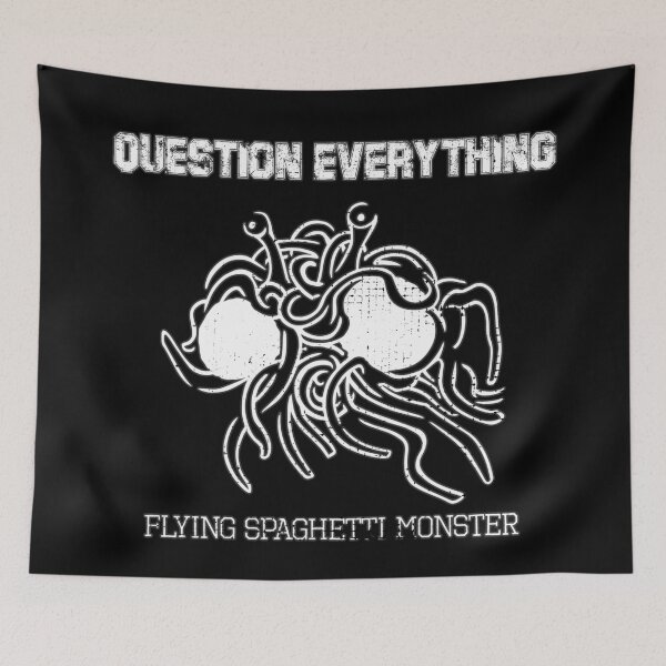 Item preview, Question Everything - Flying Spaghetti Monster designed and sold by arendbotha.