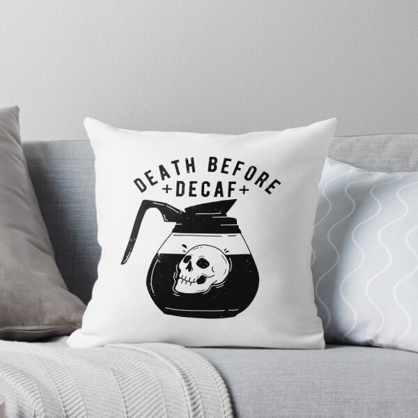 Item preview, Death Before Decaf designed and sold by Janddrawn.