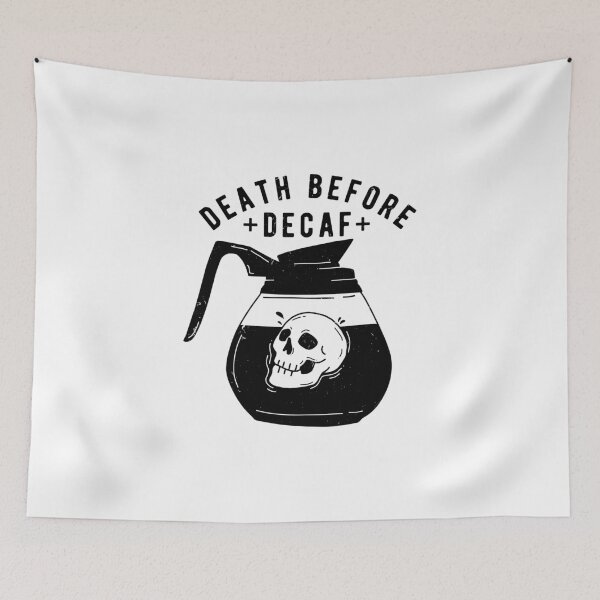 Item preview, Death Before Decaf designed and sold by Janddrawn.