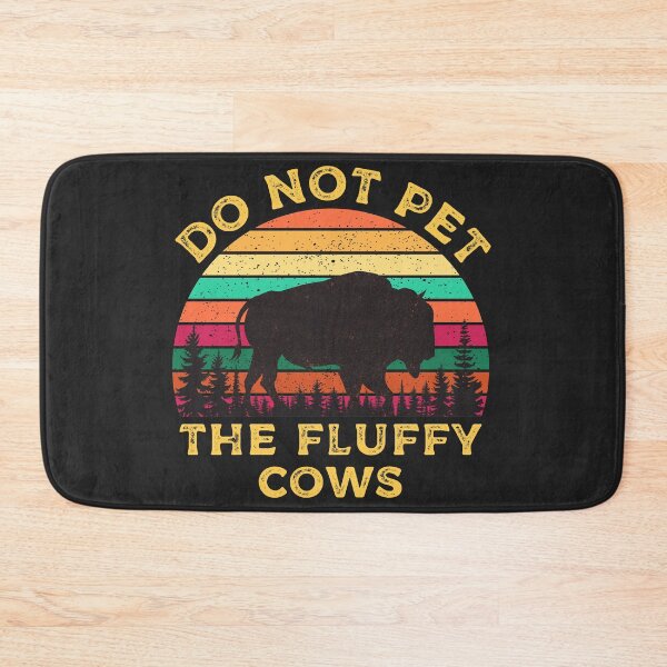 Item preview, Do Not Pet The Fluffy Cows Vintage Sun designed and sold by Wishinglob.