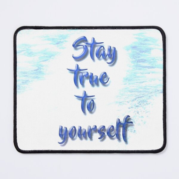 Item preview, Stay true to yourself! designed and sold by MarionsArt.