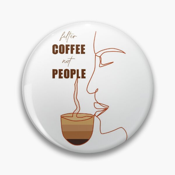 Item preview, Filter Coffee not People for all Coffee lovers designed and sold by YourSpace8.
