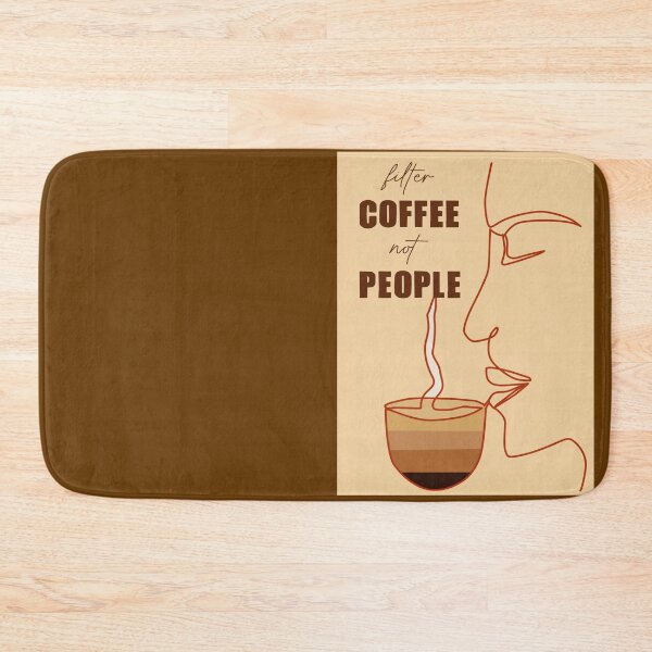 Item preview, Filter Coffee not People for all Coffee lovers designed and sold by YourSpace8.