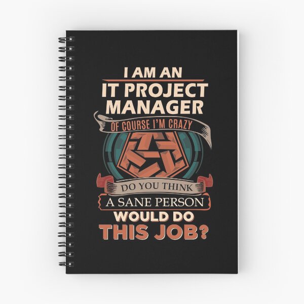 Item preview, It Project Manager T Shirt - Sane Person Gift Item Tee designed and sold by erstrudy75.