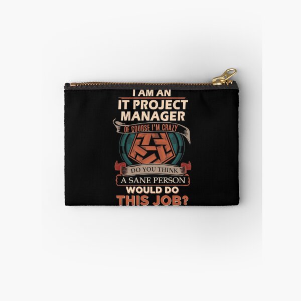 Item preview, It Project Manager T Shirt - Sane Person Gift Item Tee designed and sold by erstrudy75.