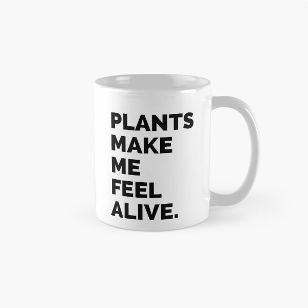 Item preview, Plants Make Me Feel Alive designed and sold by WholesumArt.