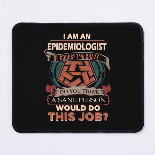 Item preview, Epidemiologist T Shirt - Sane Person Gift Item Tee designed and sold by isalvatore.