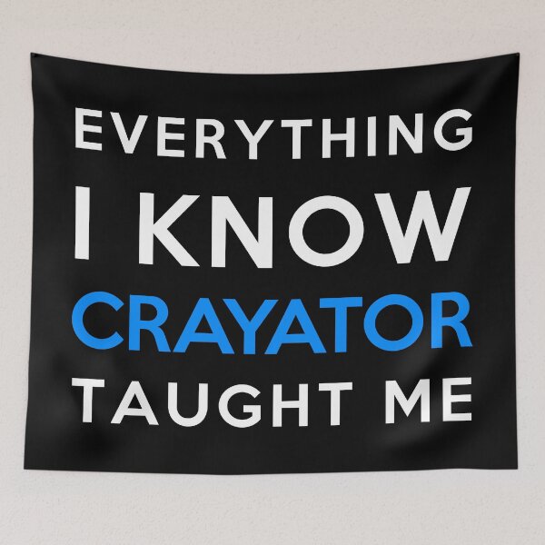 Item preview, Everything i know - Crayator designed and sold by 2Girls1Shirt.