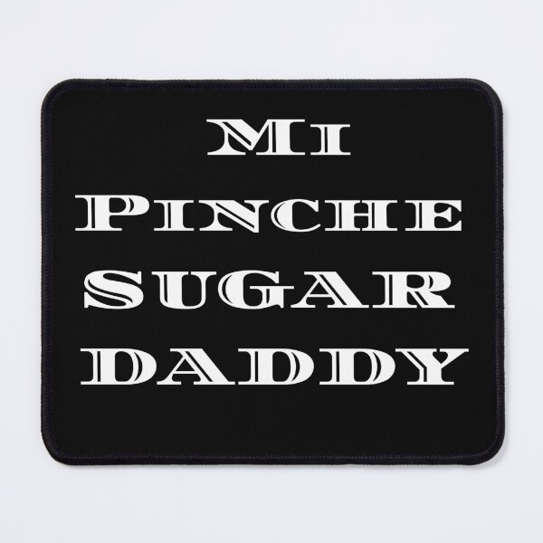 Item preview, Yo Soy Mi Pinche Sugar Daddy designed and sold by Vibbin4Life33.