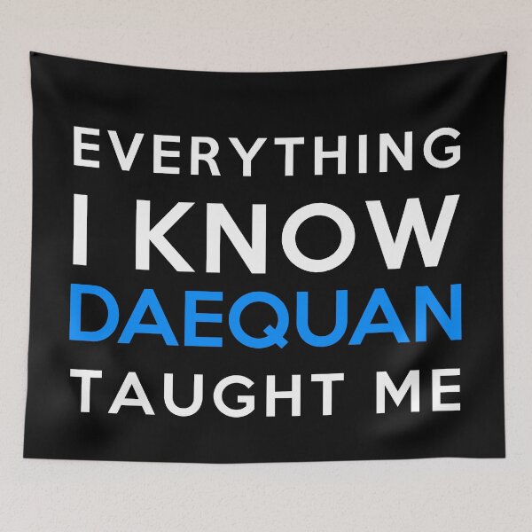 Item preview, Everything I know - Daequan designed and sold by 2Girls1Shirt.