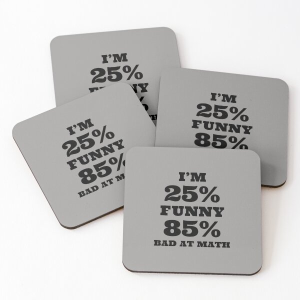 Item preview, I’m 25% Funny 85% Bad At Math. designed and sold by T-ShirtGuy.