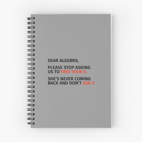 Item preview, Dear Algebra, Please Stop Asking Us To Find Your X. designed and sold by T-ShirtGuy.