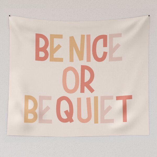 Item preview, Be Nice Or Be Quiet designed and sold by EpicCreation.