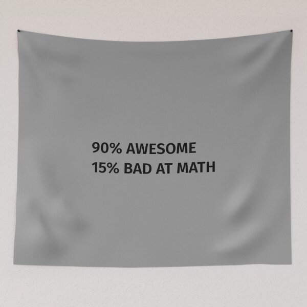 Item preview, 90% Awesome 15% Bad At Math designed and sold by T-ShirtGuy.
