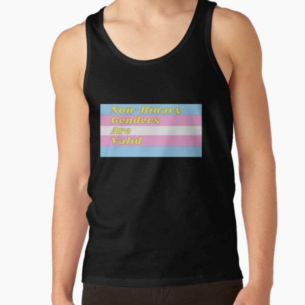 Non-Binary Genders Are Valid - Transgender Flag Tank Top