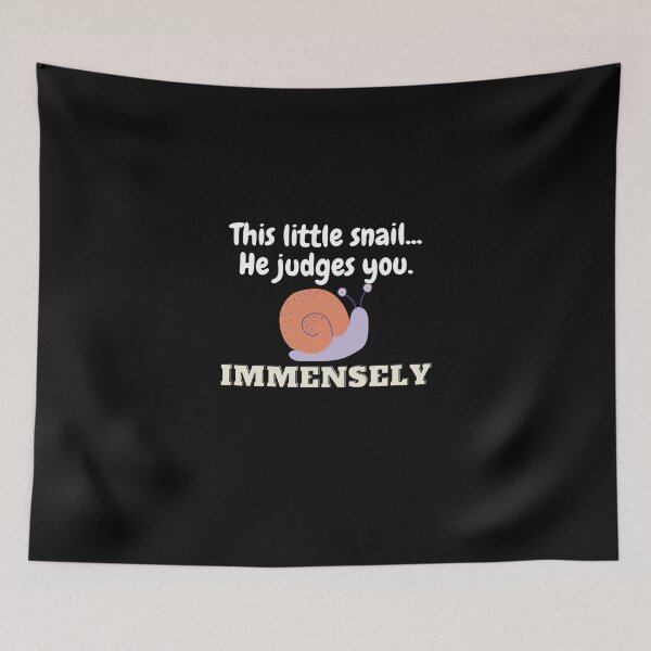 Item preview, This little snail... He judges you IMMENSELY designed and sold by DylanJones1.