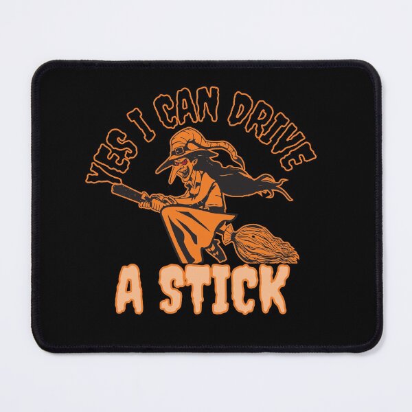 Item preview, Yes, I can drive a stick! Funny Halloween witch design! designed and sold by HROC.
