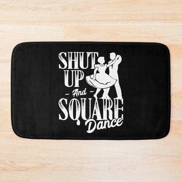 Item preview, Shut Up And Square Funny Dancing Dance Day designed and sold by Dressed For  Duty.