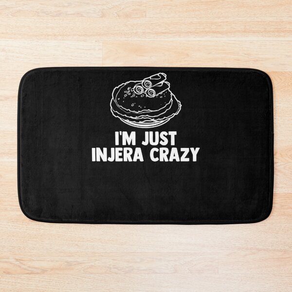 Item preview, I'm Just Injera Crazy Flatbread Lovers Malawah Sergegna designed and sold by Nessshirts.
