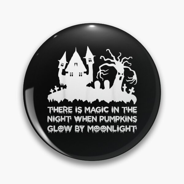 Item preview, There is magic in the night when pumpkins glow by moonlight designed and sold by cookoo68.