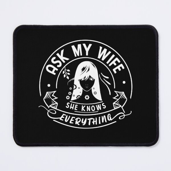 Item preview, Ask My Wife She Knows Everything Funny Wife Quote designed and sold by Dexter Freeman.