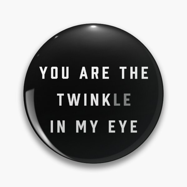 Item preview, You are the TWINKle of My Eye designed and sold by kissmebro.