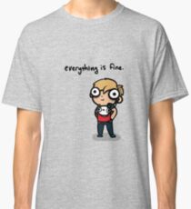 Everything is Fine Classic T-Shirt